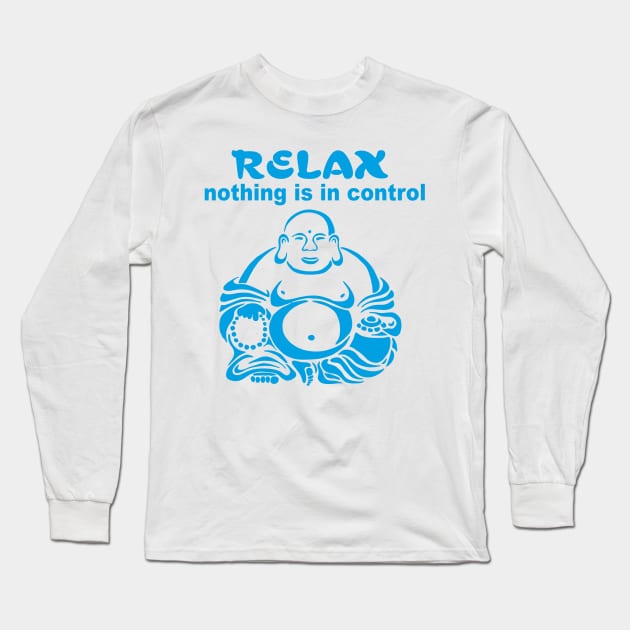 RELAX nothing is in control Long Sleeve T-Shirt by GourangaStore